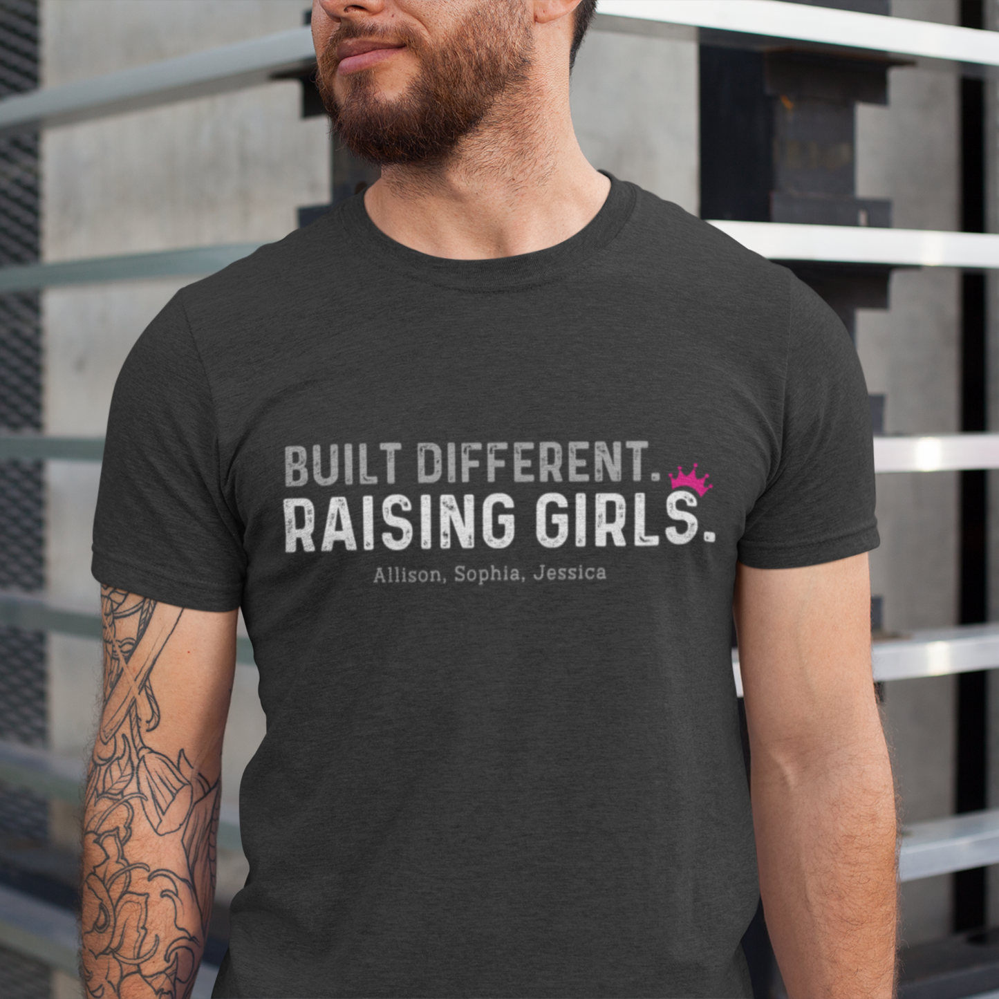 Built Different. Raising Girls Tee - Custom Dad of Daughters Shirt