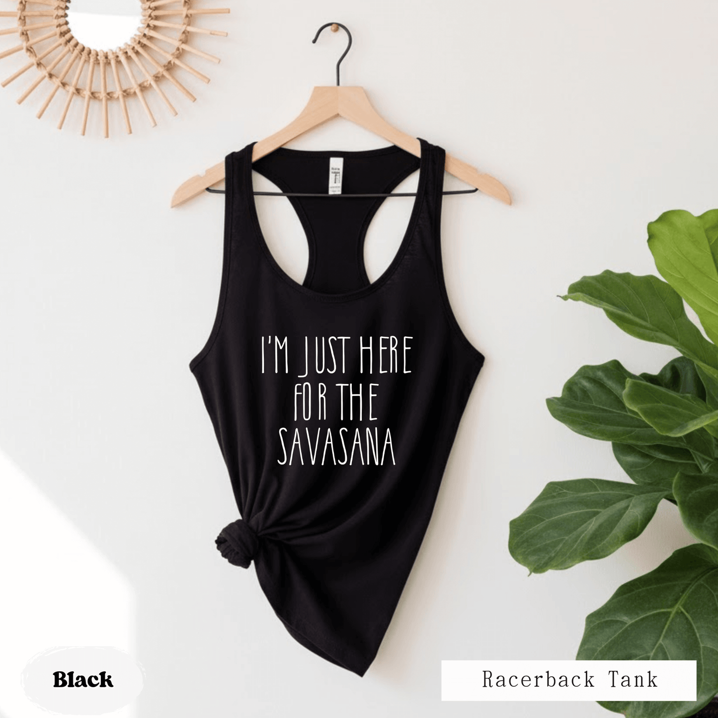 I’m Just Here for the Savasana Tank – Funny Yoga Shirt for Women