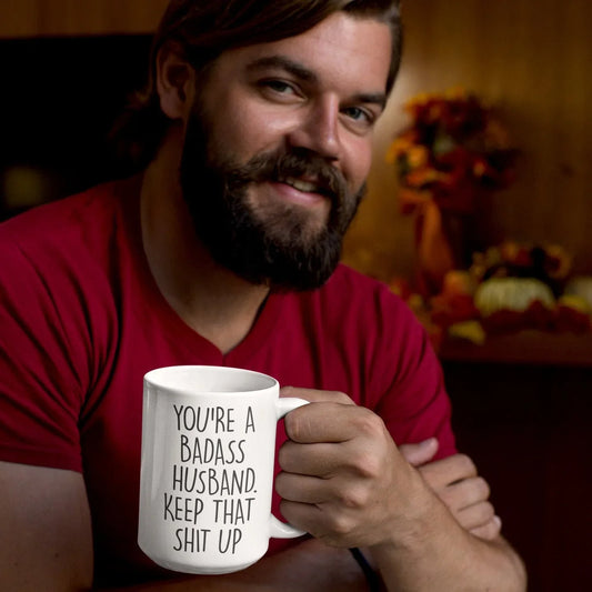 You're A Badass Husband Mug – Funny Coffee Cup for Husbands - Zazations