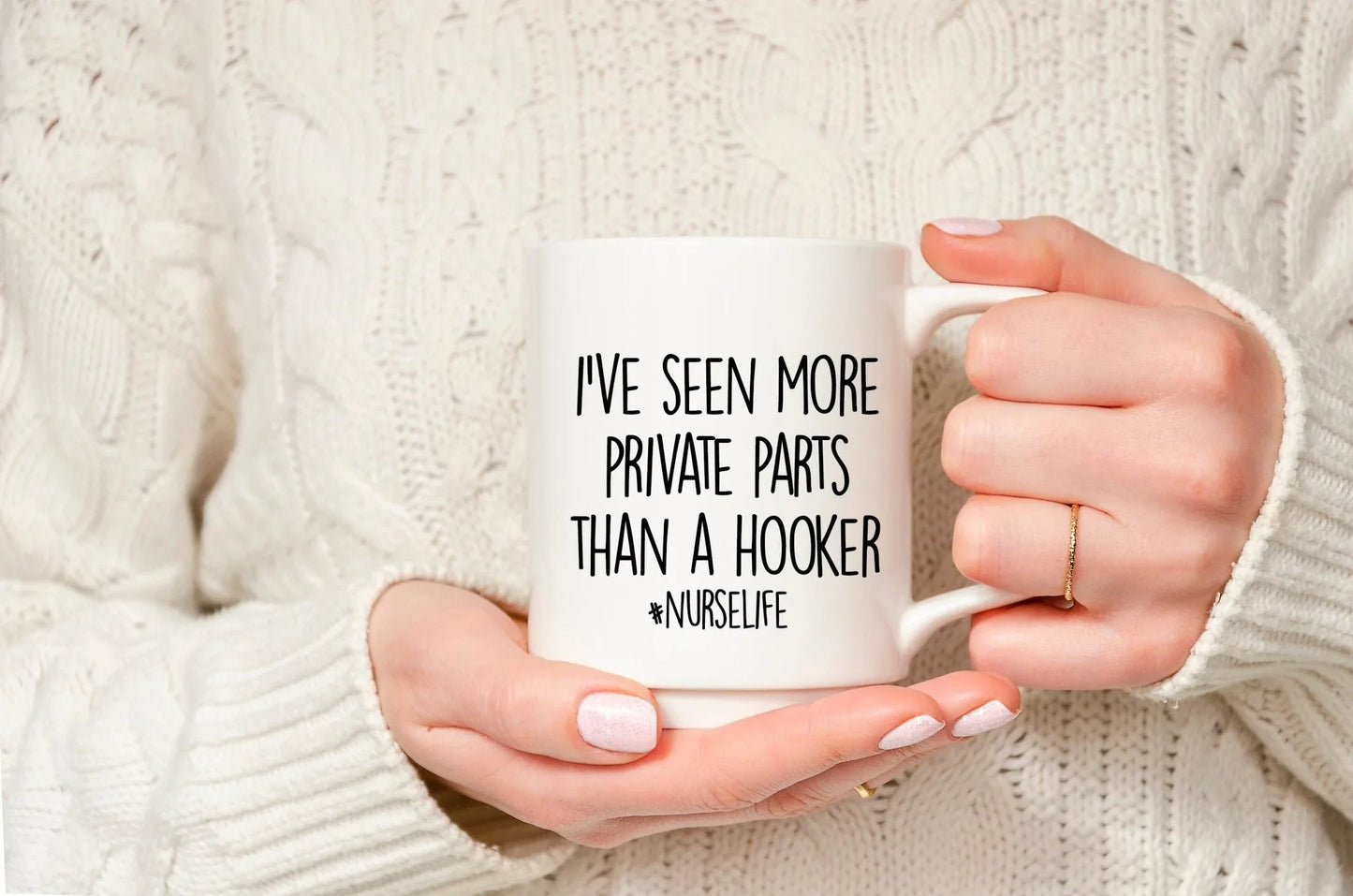I’ve Seen More Private Parts Than a Hooker – Funny Coffee Mug for Nurses & Healthcare Workers - Zazations