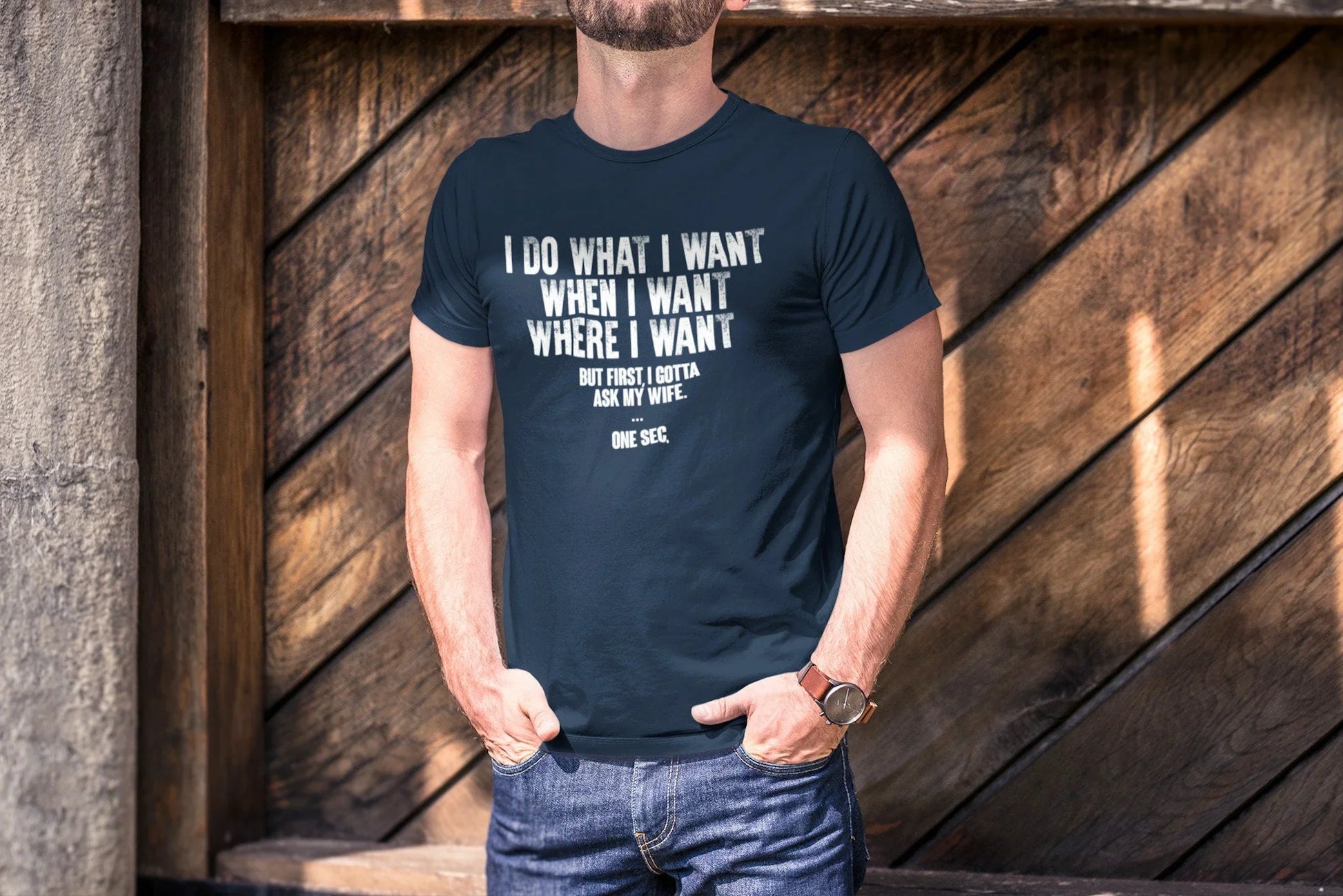 I Do What I Want After I Ask My Wife T-Shirt – Funny Husband Gift - Zazations