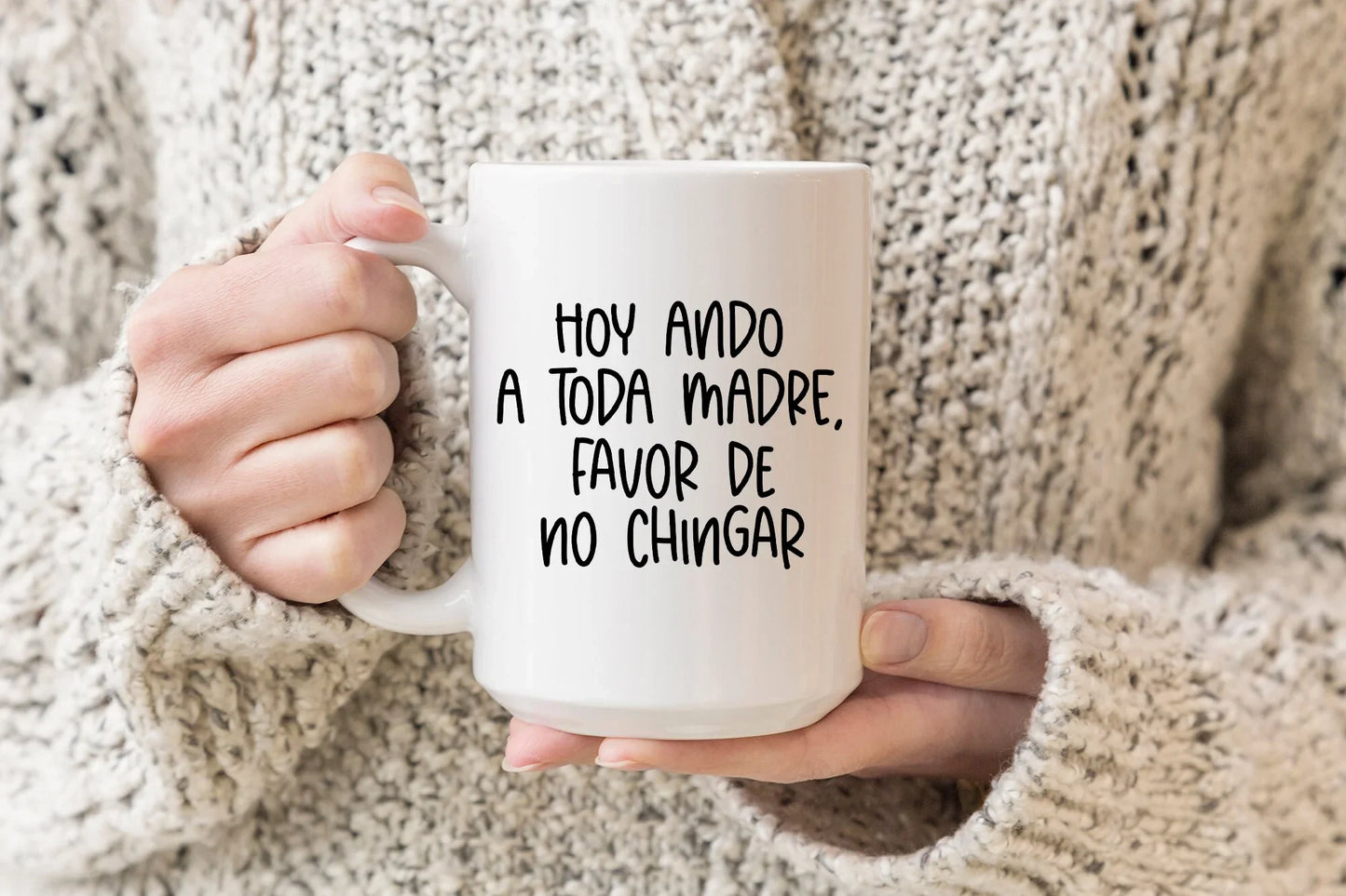 Hoy Ando A Toda Madre Mug – Funny Spanish Coffee Cup for Moms and Badasses - Zazations