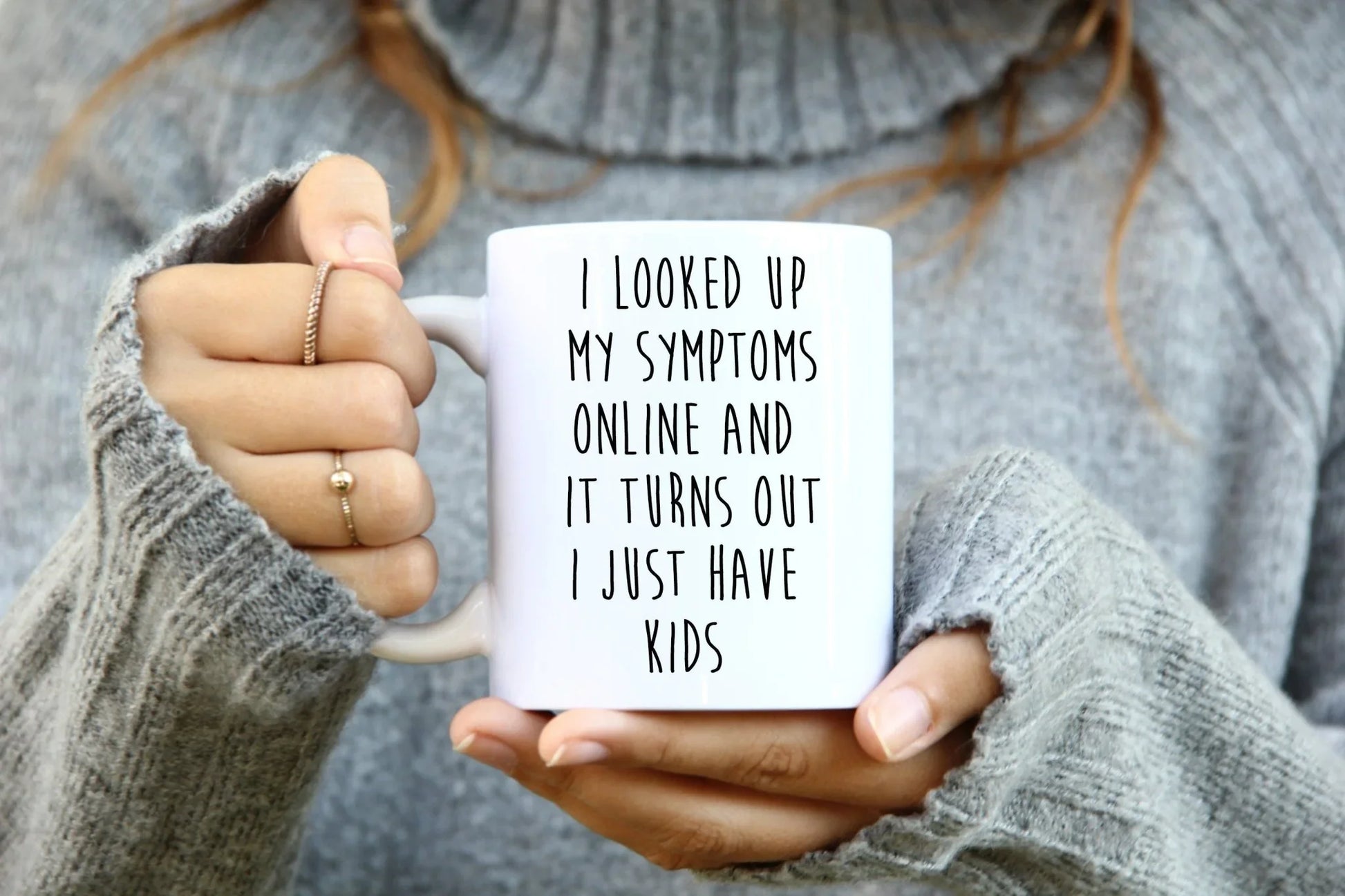 I Looked Up My Symptoms and It Turns Out I Just Have Kids – Funny Mom Mug - Zazations