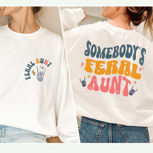 Somebody’s Feral Aunt Sweatshirt – Funny Retro Auntie Gift - Zazations