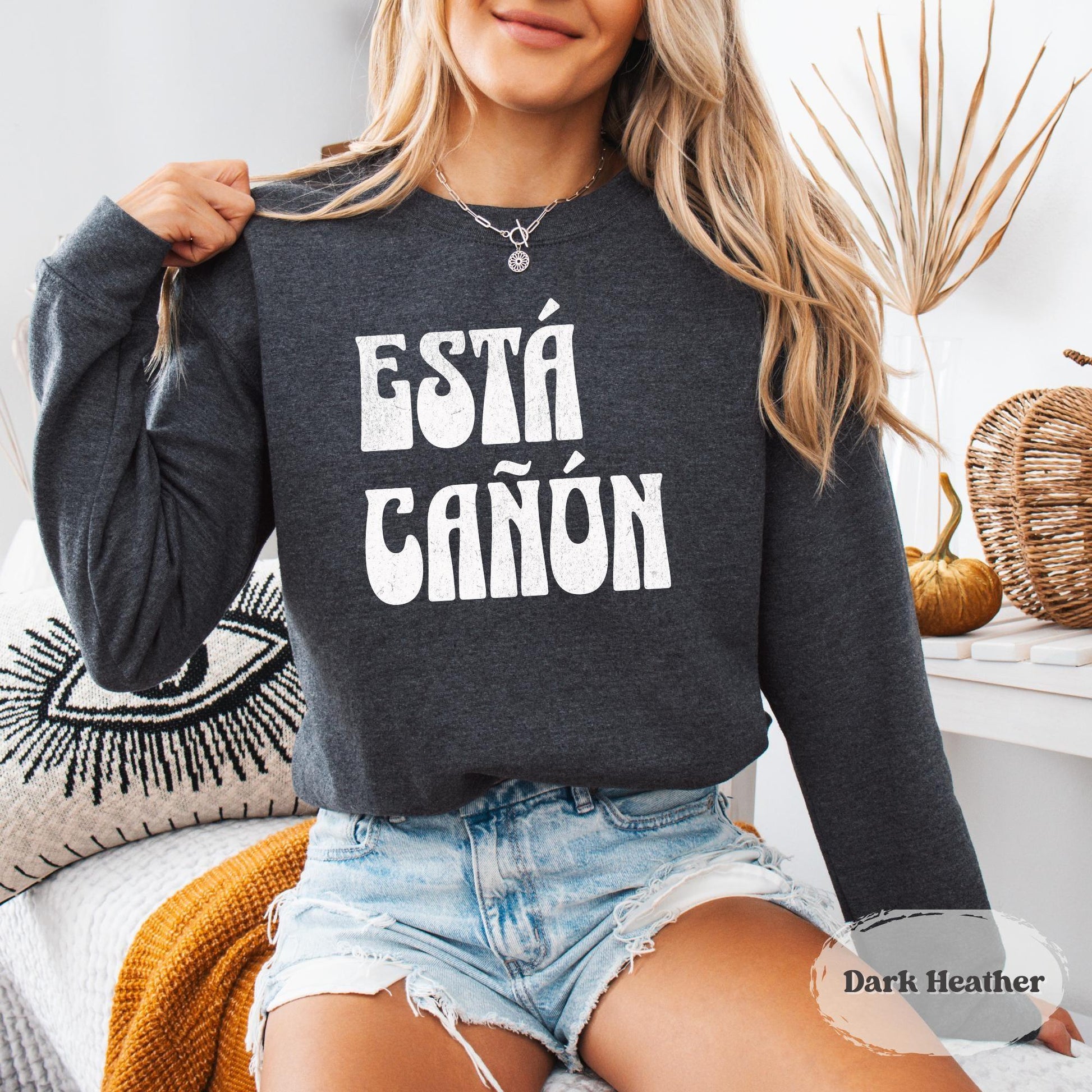 Está Cañón Sweatshirt – Funny Mexican Saying Crewneck - Zazations