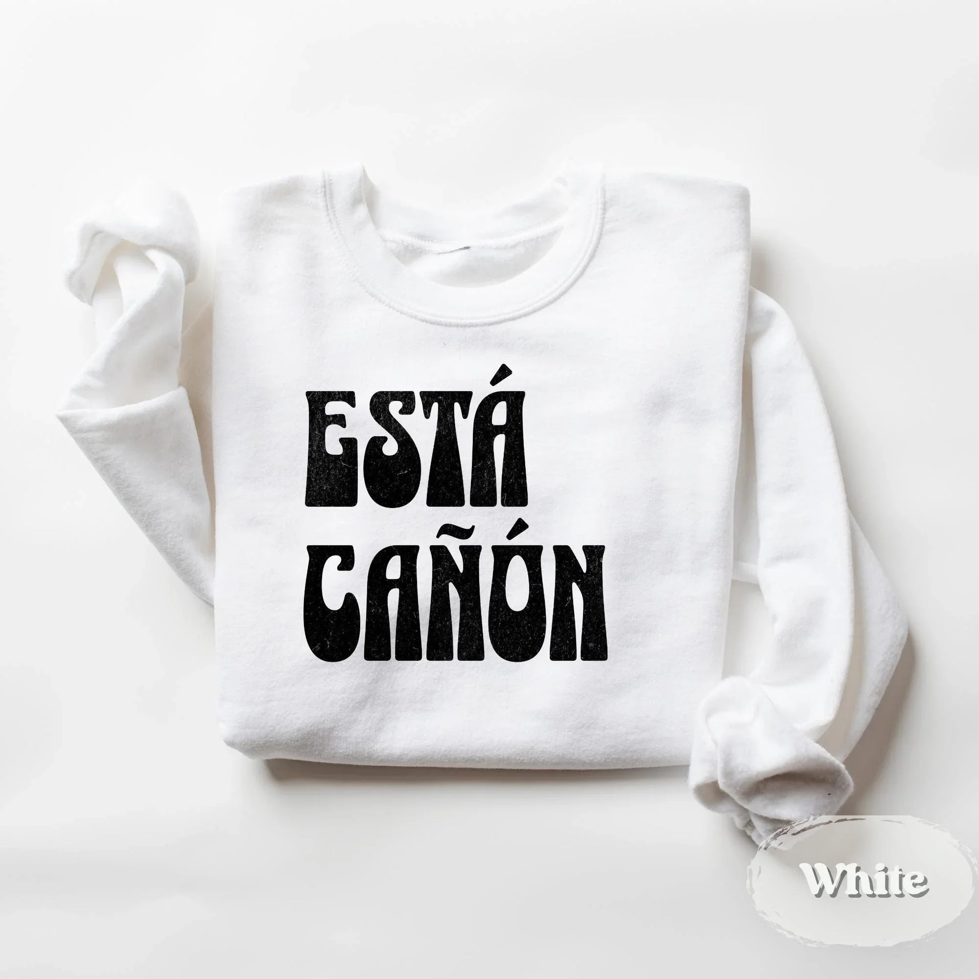 Está Cañón Sweatshirt – Funny Mexican Saying Crewneck - Zazations