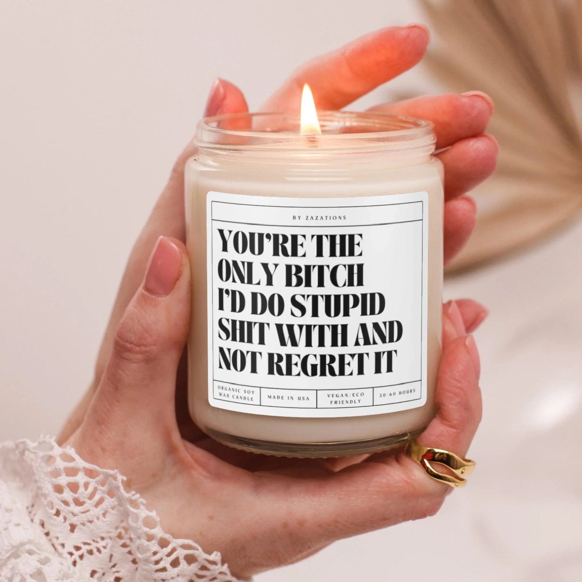 You’re the Only Bitch I’d Do Stupid Shit With Candle – Funny Best Friend Gift - Zazations