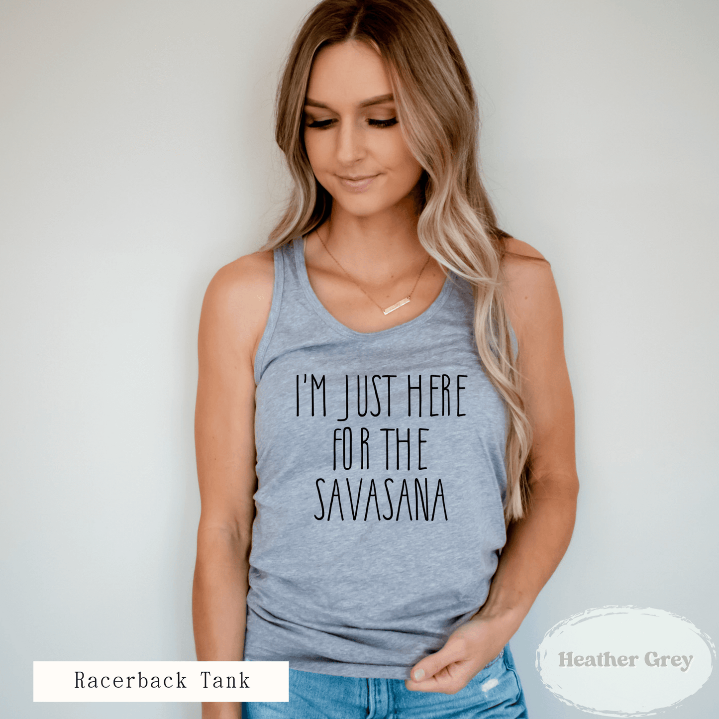 I’m Just Here for the Savasana Tank – Funny Yoga Shirt for Women