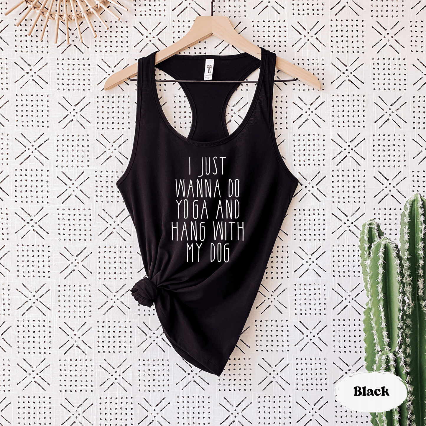 I Just Wanna Do Yoga and Hang With My Dog – Funny Dog Lover Yoga Tank