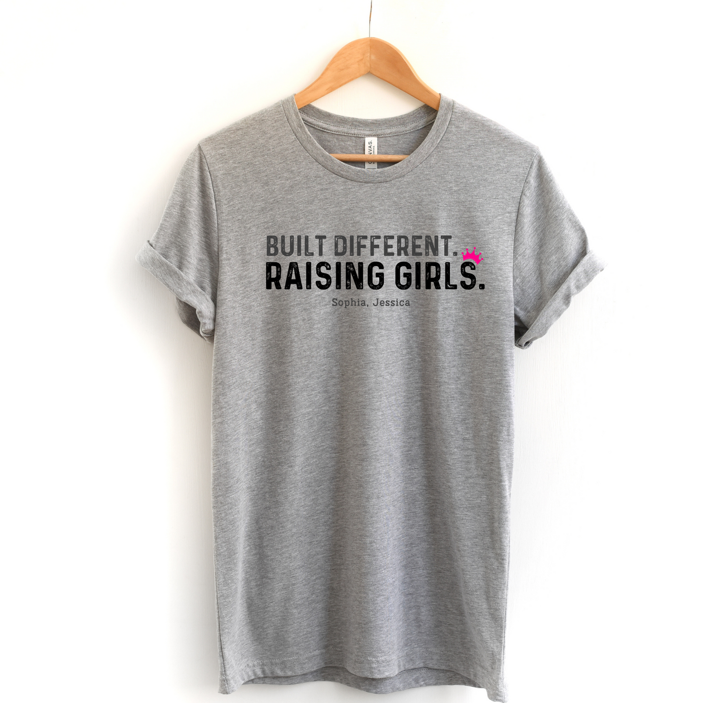Built Different. Raising Girls Tee - Custom Dad of Daughters Shirt