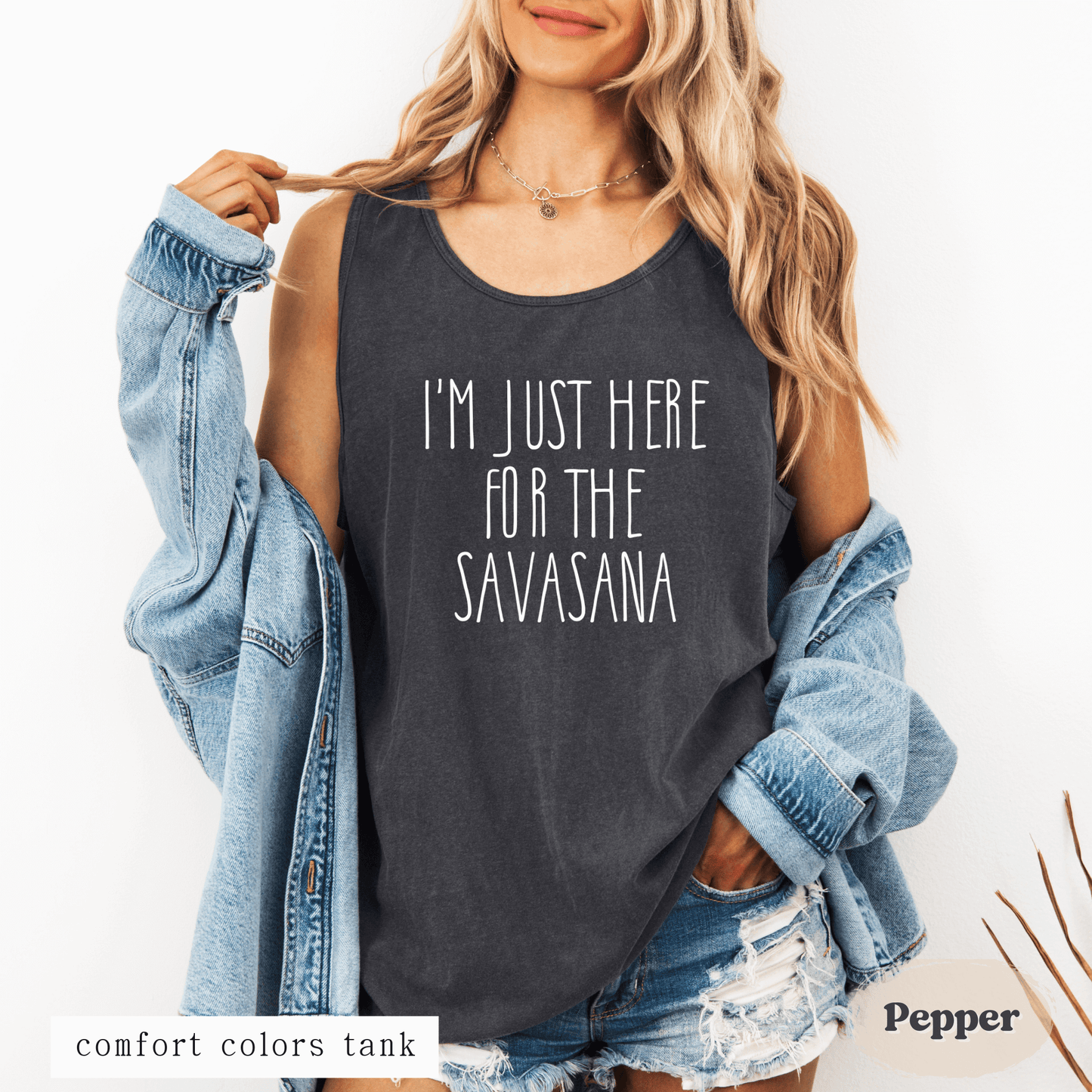 I’m Just Here for the Savasana Tank – Funny Yoga Shirt for Women