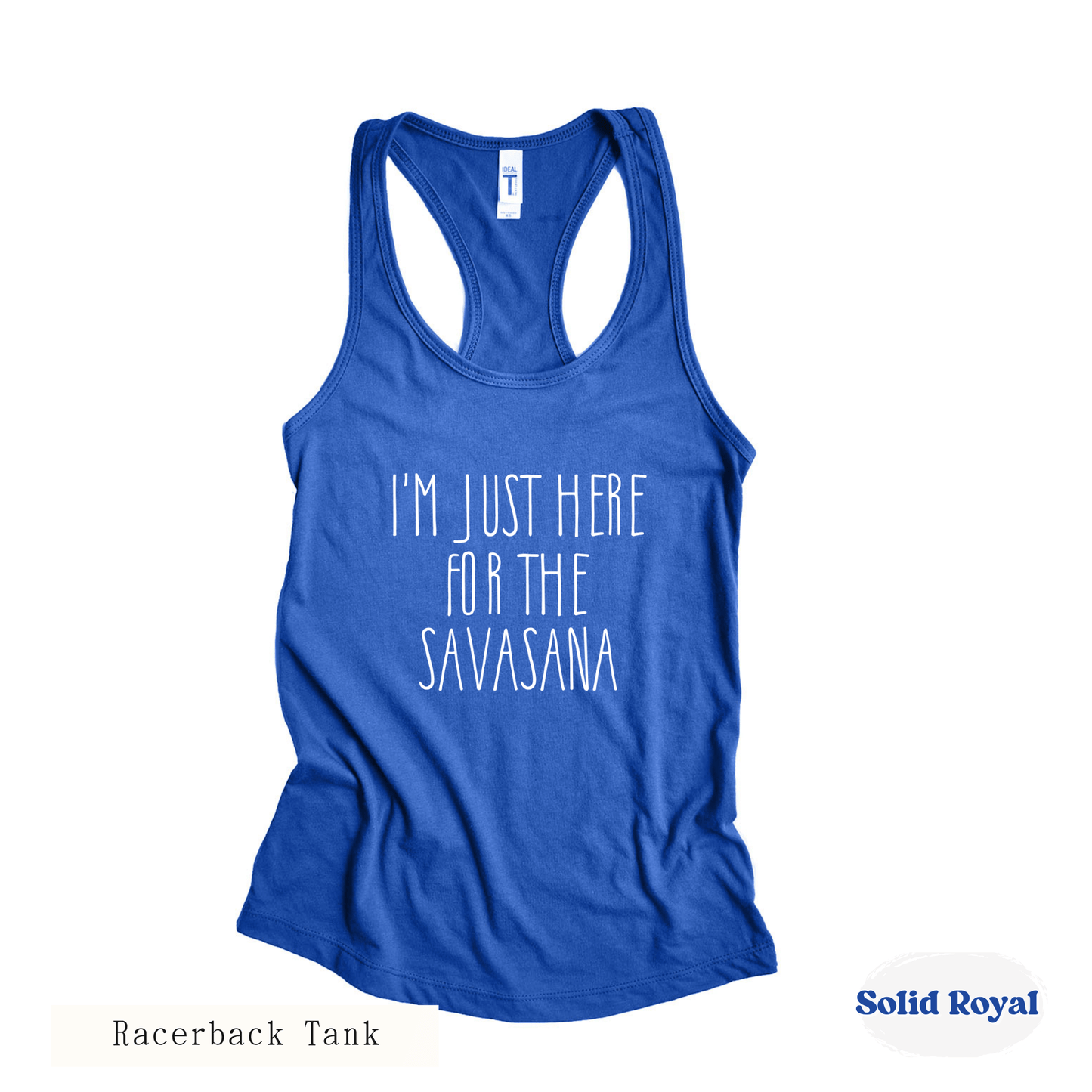 I’m Just Here for the Savasana Tank – Funny Yoga Shirt for Women