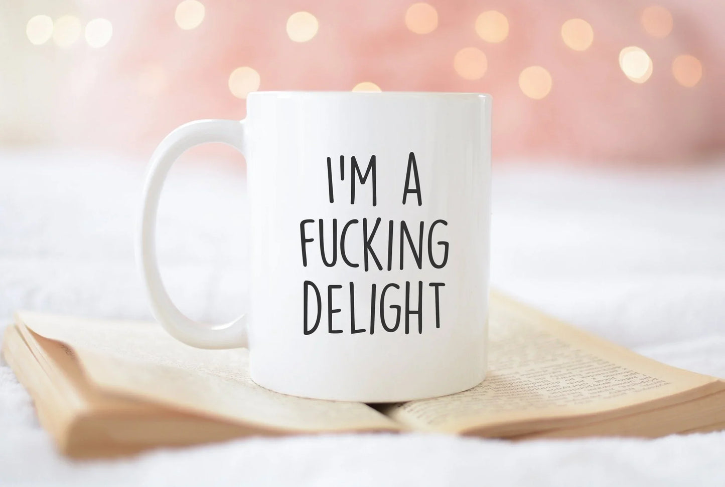 I’m a Fucking Delight Mug – Funny Coffee Mug for Sassy Mornings - Zazations