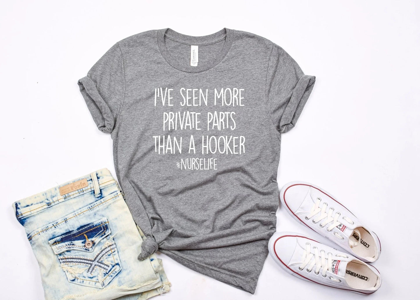 Funny Nurse Shirt – I've Seen More Private Parts Than a Hooker Bella+Canvas Tee - Zazations