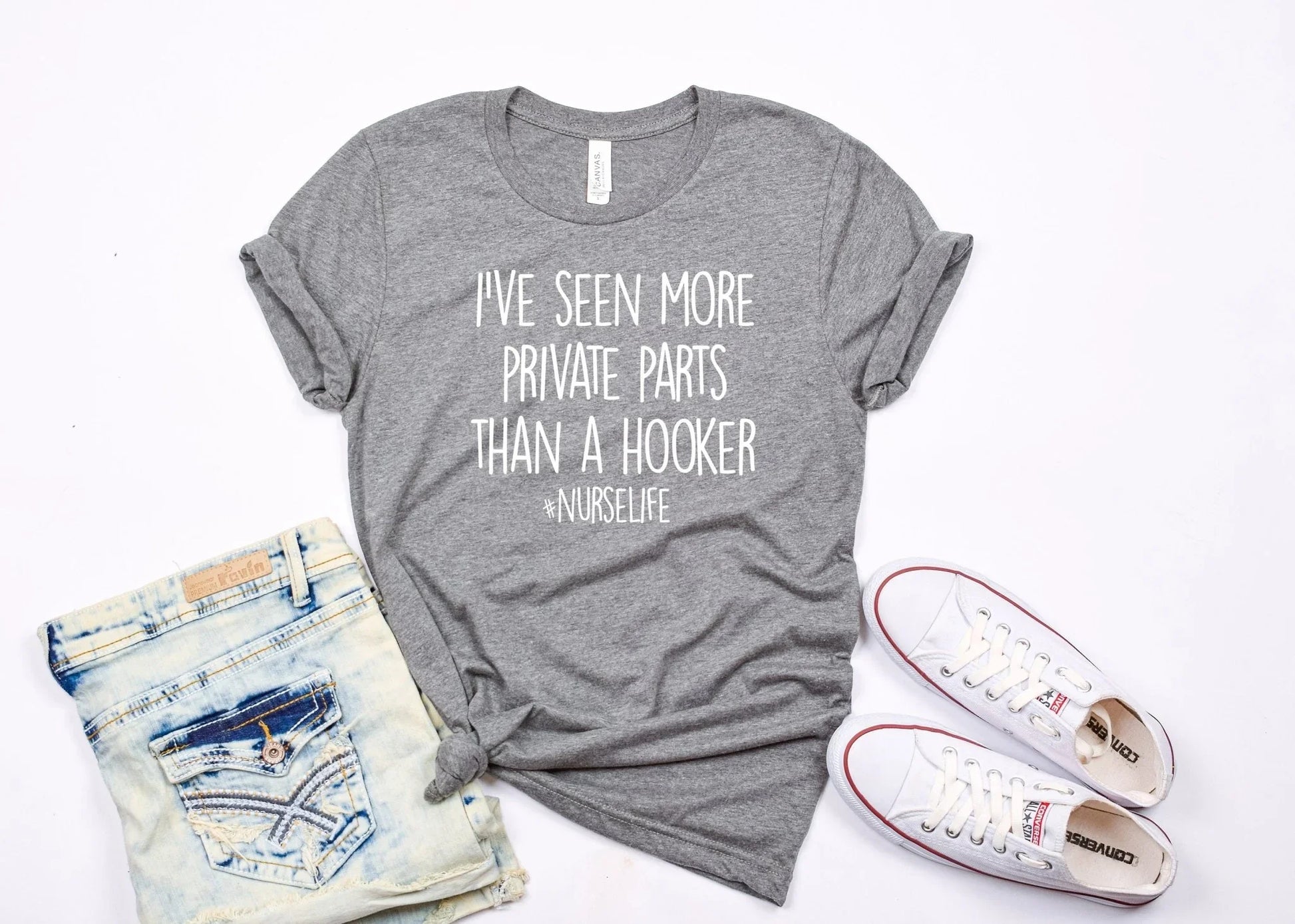 Funny Nurse Shirt – I've Seen More Private Parts Than a Hooker Bella+Canvas Tee - Zazations