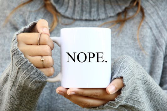 Taza "Nope" - Regalo divertido de café para él o ella | Taza sarcástica matutina