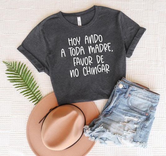Camiseta Hoy Ando a Toda Madre