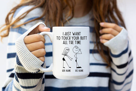 Taza "Solo quiero tocarte el trasero": un regalo personalizado divertido y travieso para él